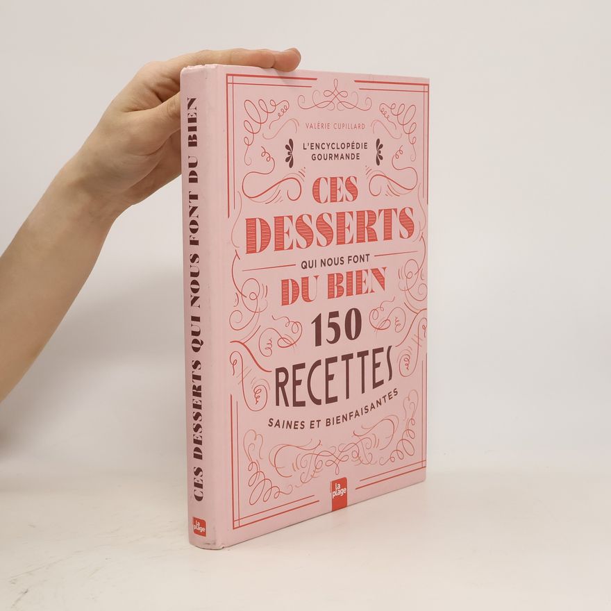 Valérie Cupillard Ces desserts qui nous font du bien