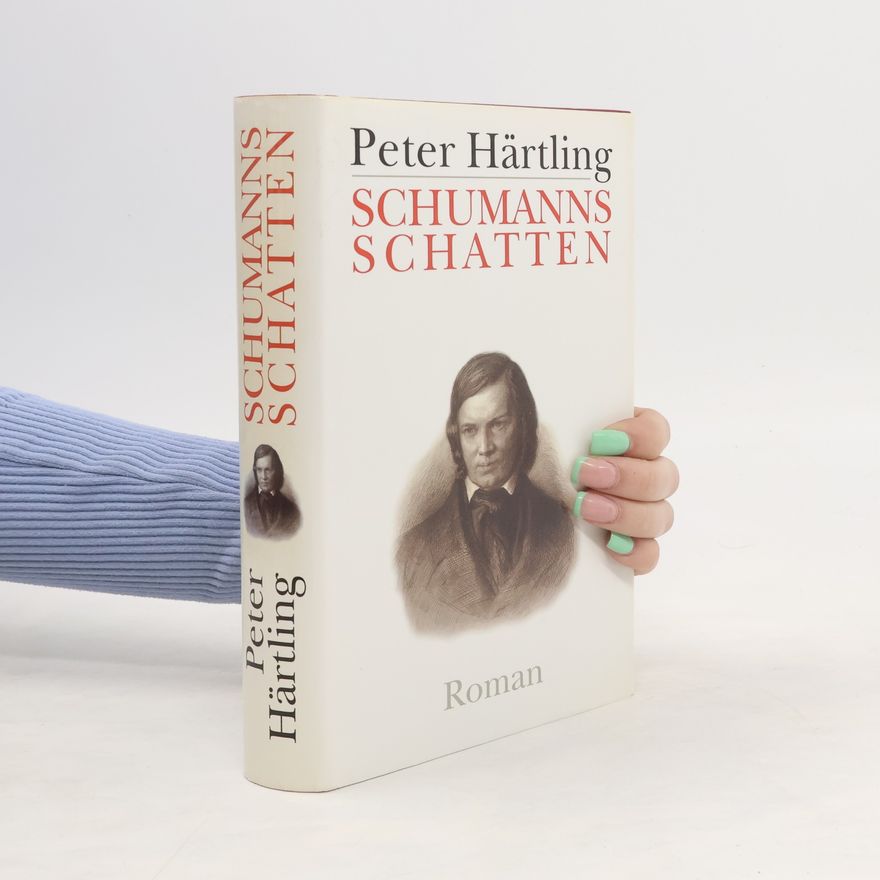 Peter Härtling Schumanns Schatten