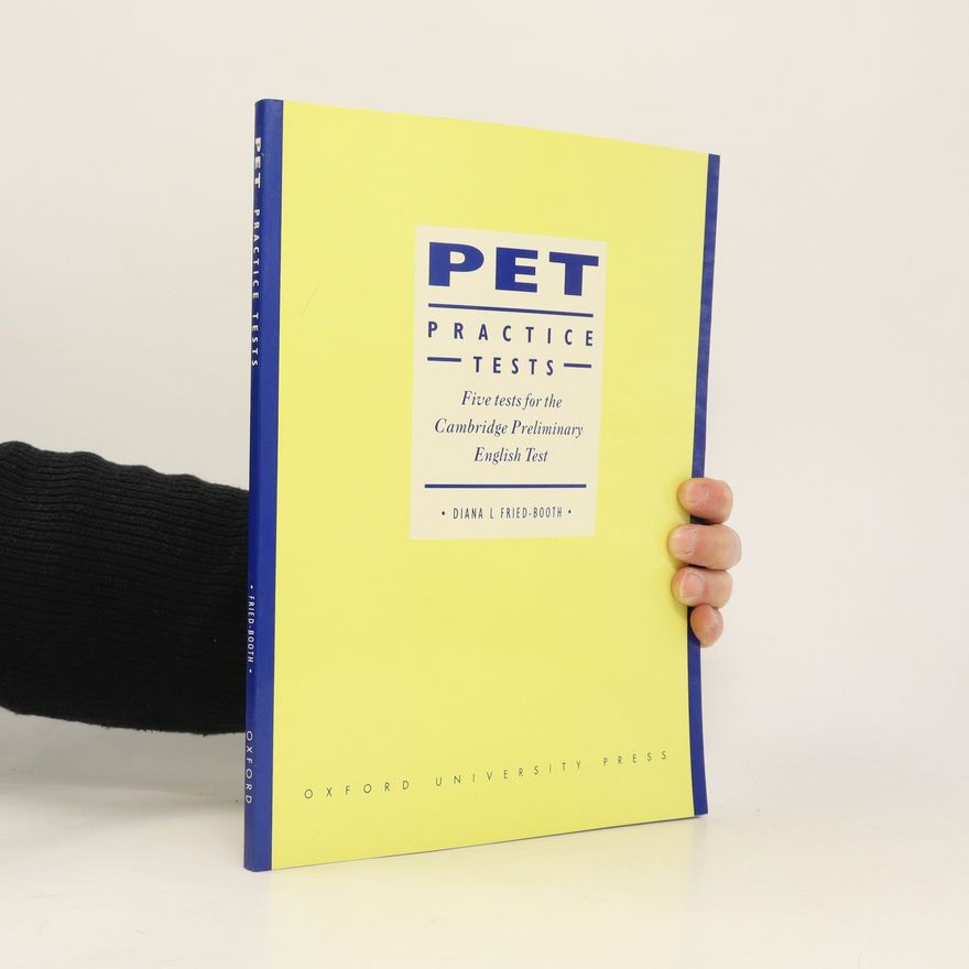 Diana L. Fried Booth Pet Practice Tests: Five Tests for the Cambridge Preliminary English Test