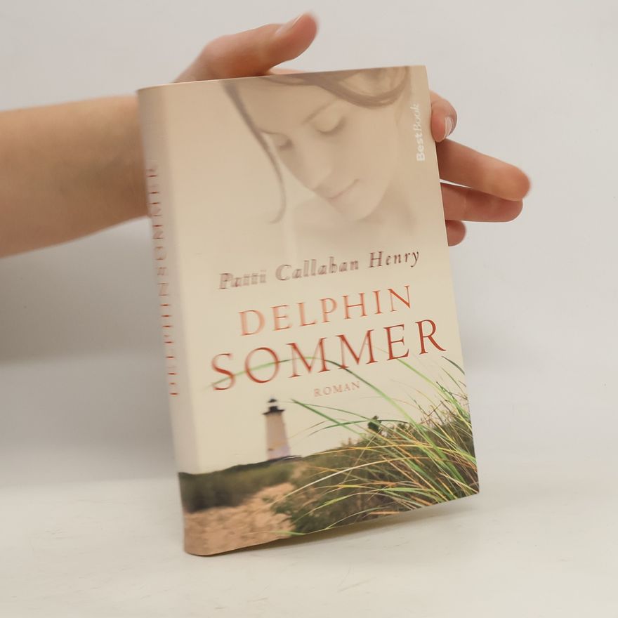 Patti Callahan Henry Delphin Sommer