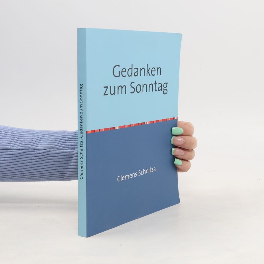 Clemens Scheitza Gedanken zum Sonntag