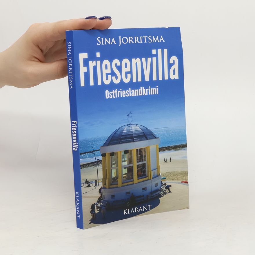 Sina Jorritsma Friesenvilla. Ostfrieslandkrimi
