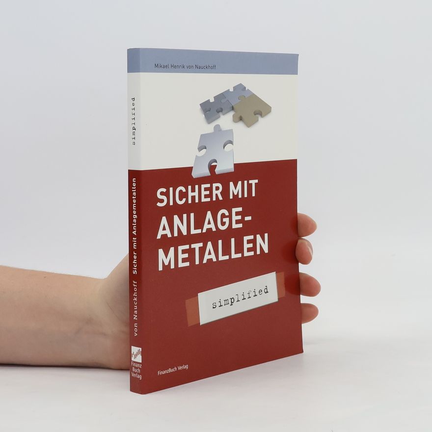 Mikael Henrik von Nauckhoff Sicher mit Anlage-Metallen