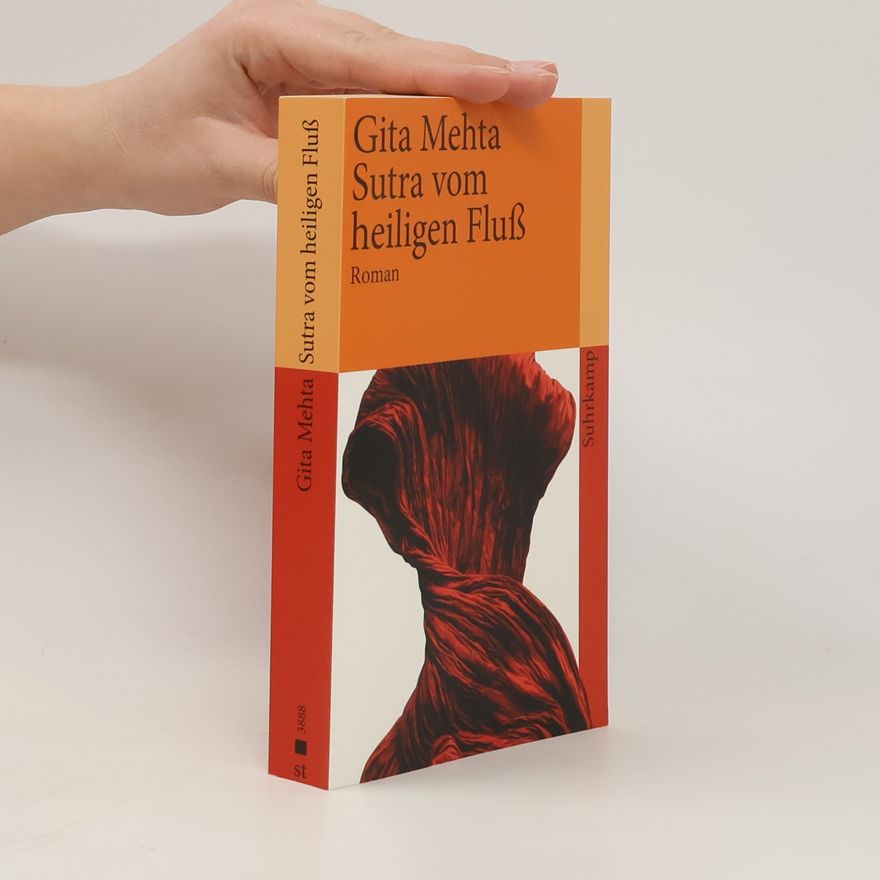 Gita Mehta Sutra vom heiligen Fluß