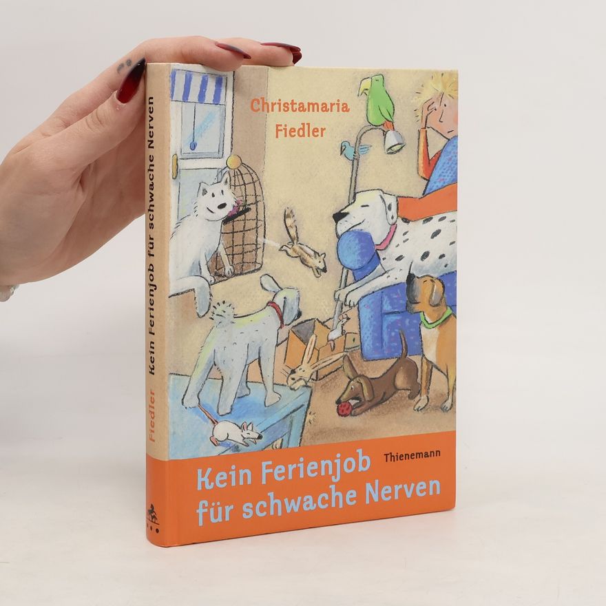 Christamaria Fiedler Kein Ferienjob für schwache Nerven