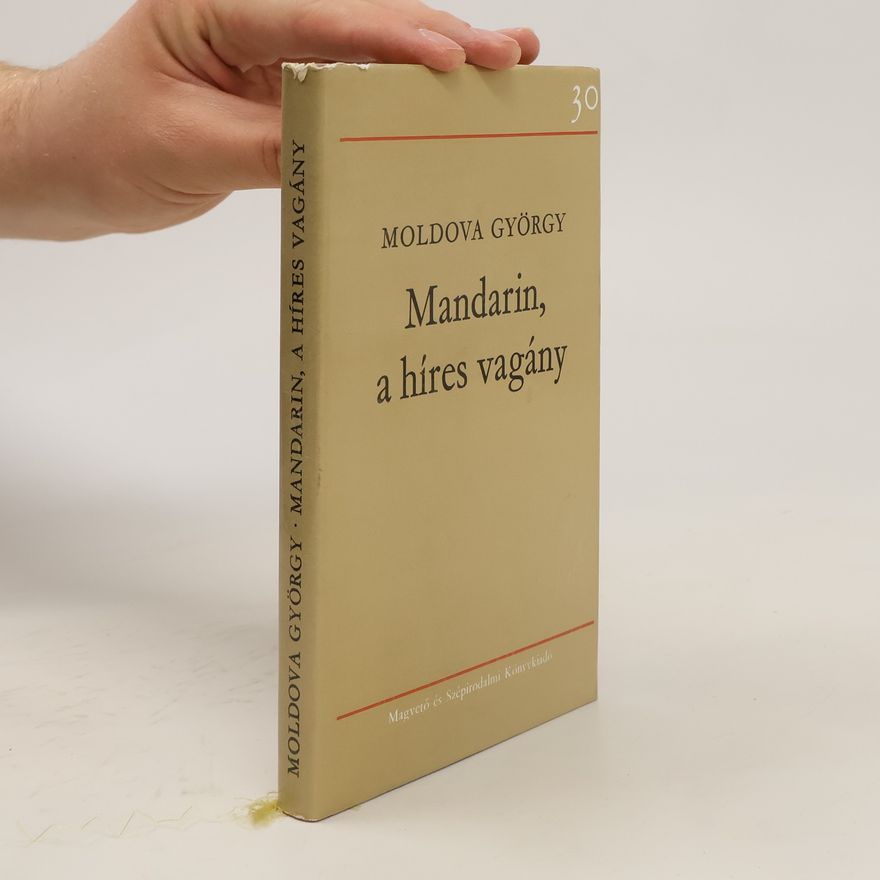 Moldova György Mandarin, a híres vagány