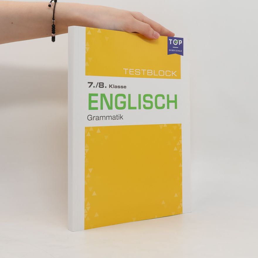 Autorenkollektiv 7./8. Klasse Englisch Grammatik. Testblock