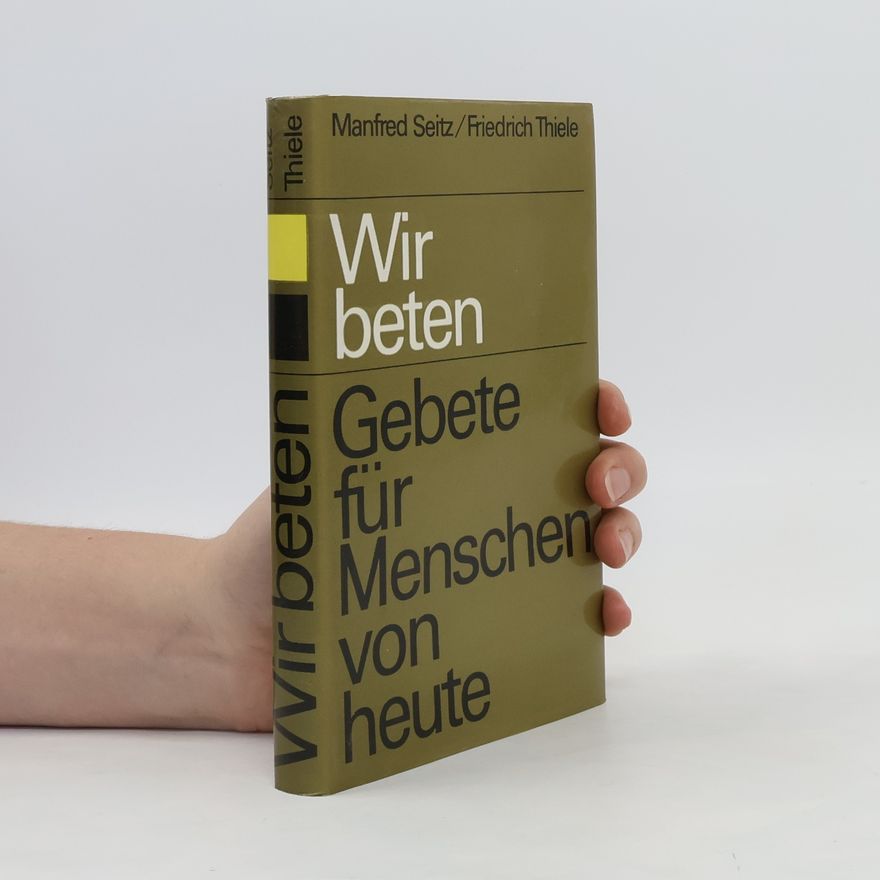 Manfred Seitz Wir beten