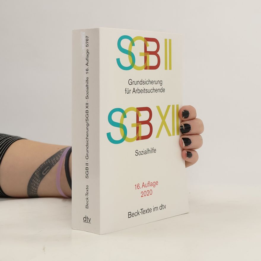 Various authors SGB II: Grundsicherung für Arbeitsuchende / SGB XII: Sozialhilfe