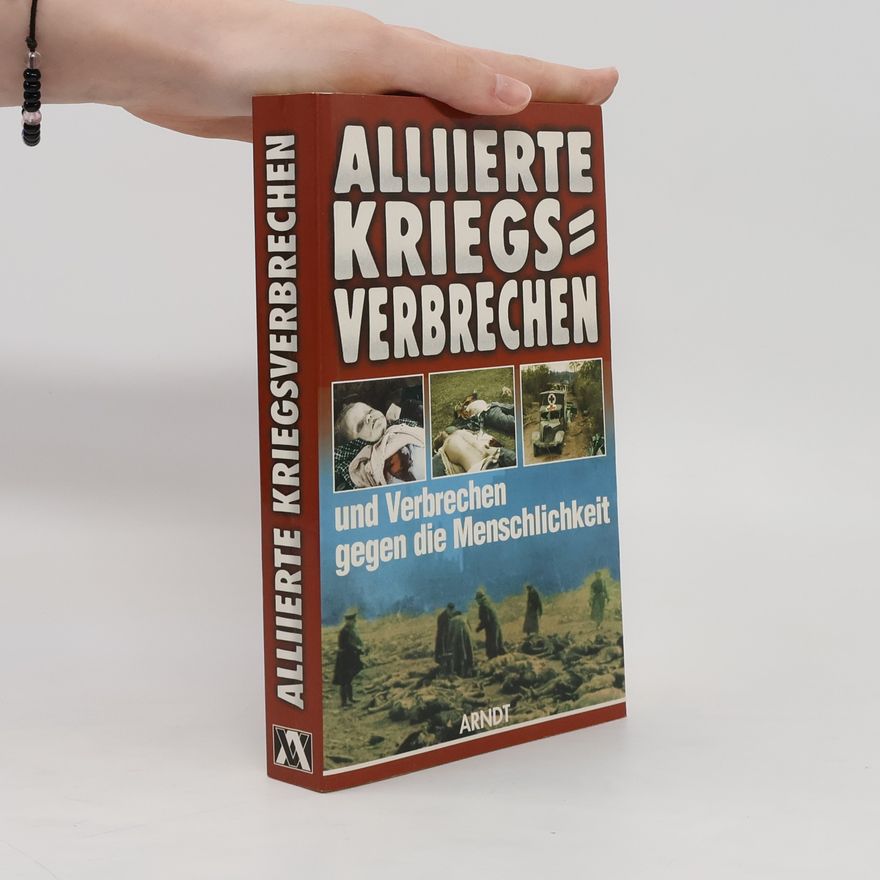 Autorenkollektiv Alliierte Kriegsverbrechen und Verbrechen gegen die Menschlichkeit