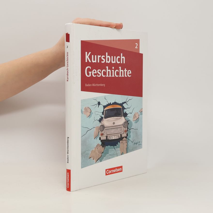 Cornelsen Verlag GmbH Kursbuch Geschichte Band 02. Baden-Württemberg - Schülerbuch