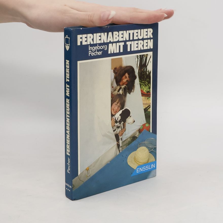 Ingeborg Pecher Ferienabenteuer mit Tieren