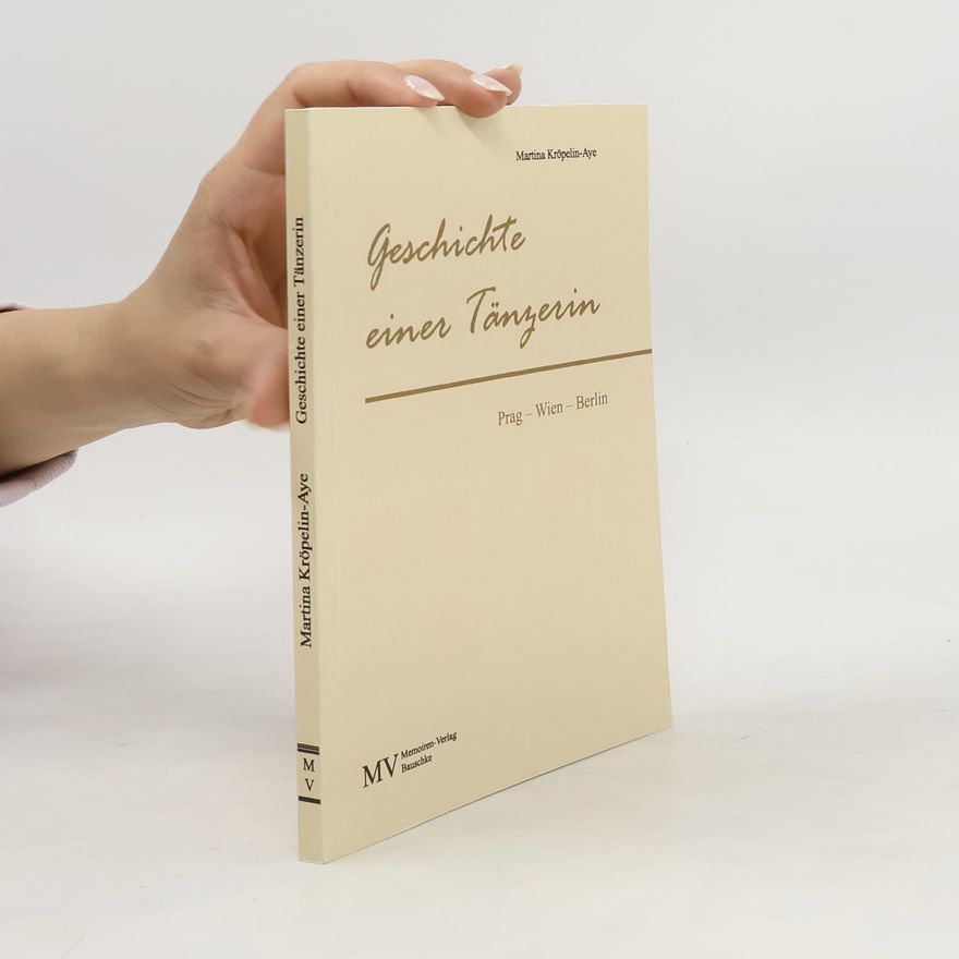 Martina Kröpelin-Aye Geschichte einer Tänzerin
