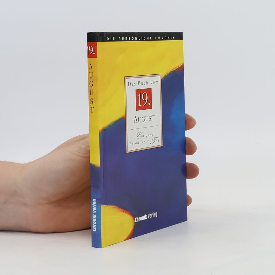Collectif d'auteurs Die persönliche Chronik. Das Buch vom 19. August
