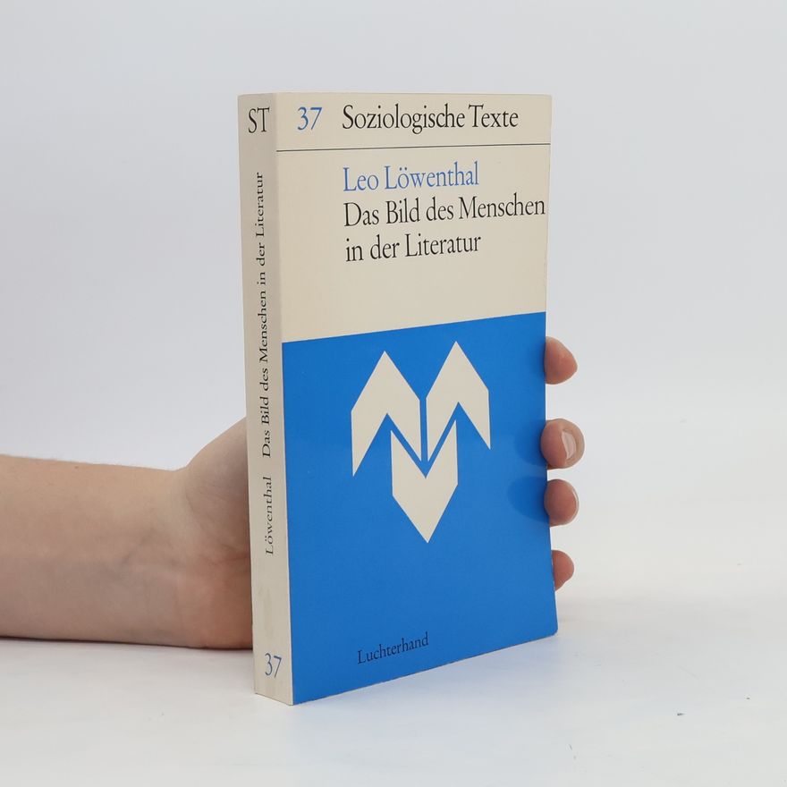 Leo Löwenthal Das Bild des Menschen in der Literatur