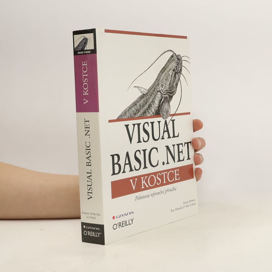 Ronald Petrusha Visual Basic.NET v kostce: Pohotová referenční příručka