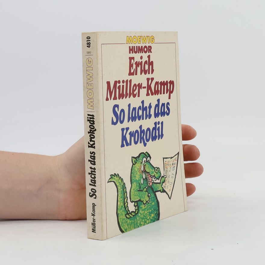 Erich Müller-Kamp So lacht das Krokodil
