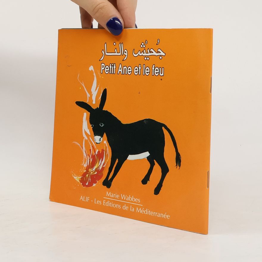 Marie Wabbes جحيش والنار. Petit Ane et le feu
