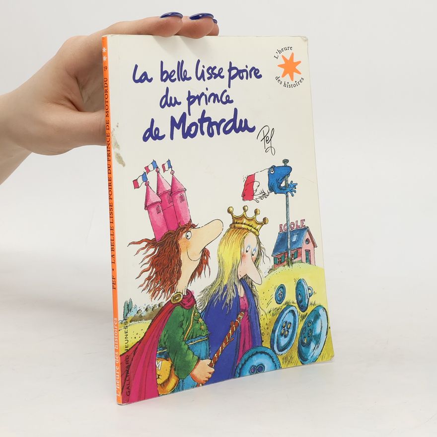 Pef La belle lisse poire du prince de Motordu