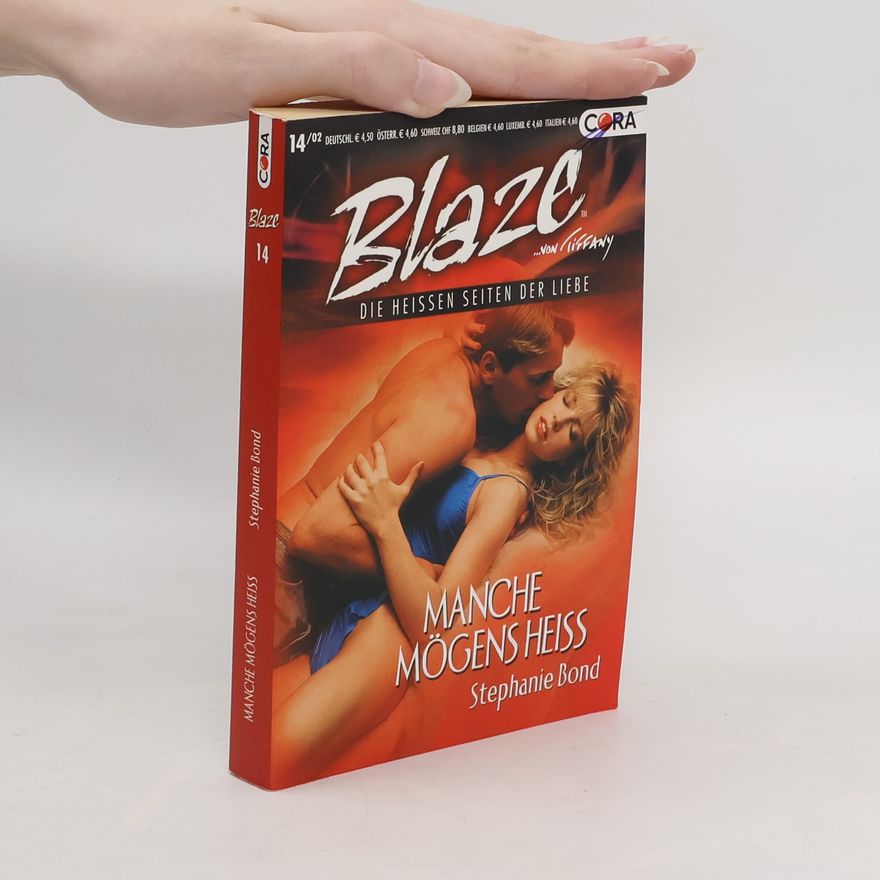 Stephanie Bond Blaze 14. Manche mögens heiss