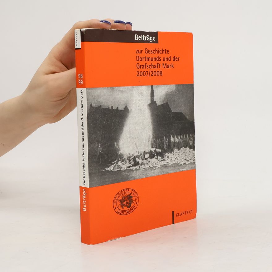 Autorenkollektiv Beitrage zur Geschichte Dortmunds und der Grafschaft Mark 2007/2008