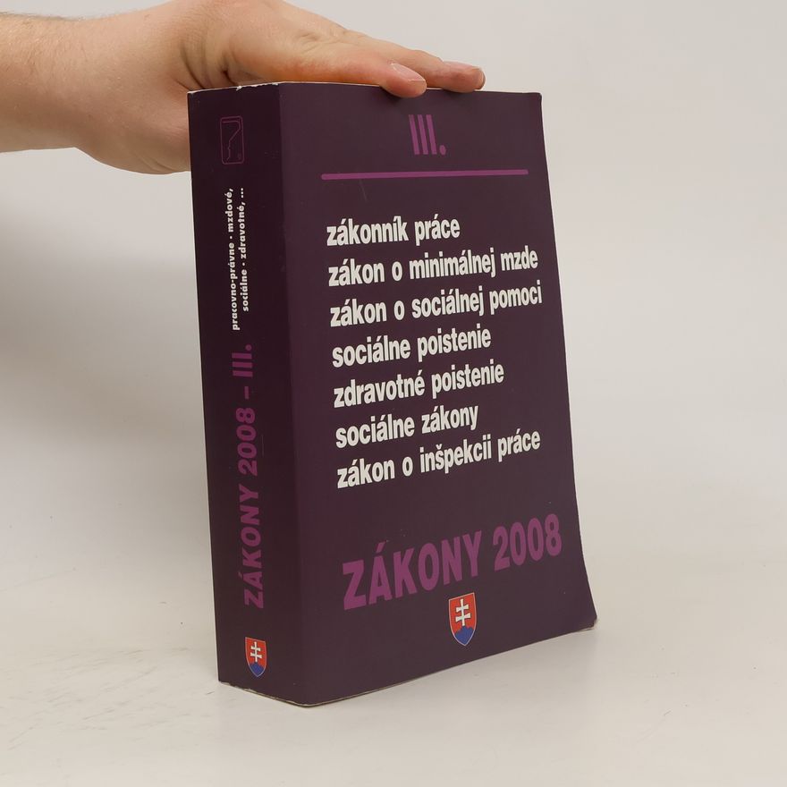 Kolektív autorov Zákony 2008-III. Pracovno-právné, mzdové, sociálne, zdravotné...