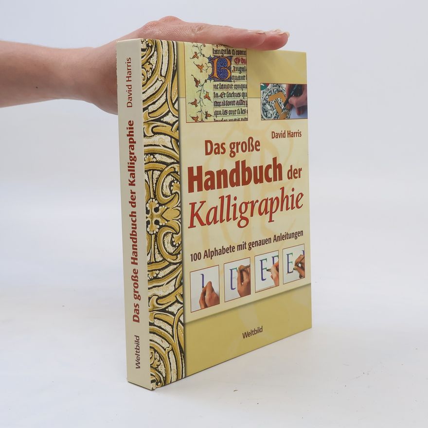 David Harris Das große Handbuch der Kalligraphie