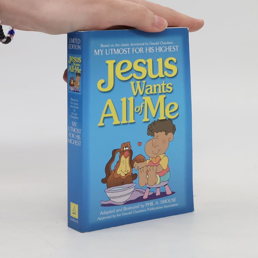 Oswald Chambers Jesus Wants All of Me
