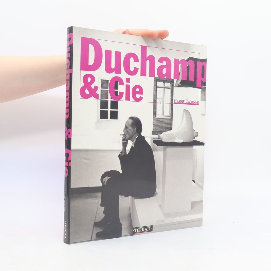 Pierre Cabanne Duchamp & Cie