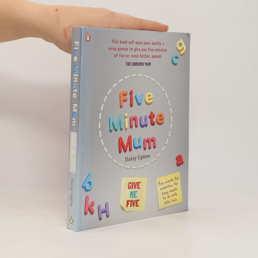 Daisy Upton Five Minute Mum. Give Me Five