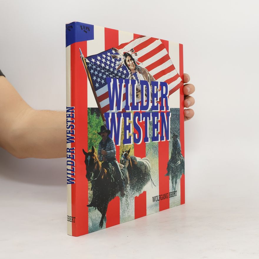 Wolfgang M. Ebert Wilder Westen