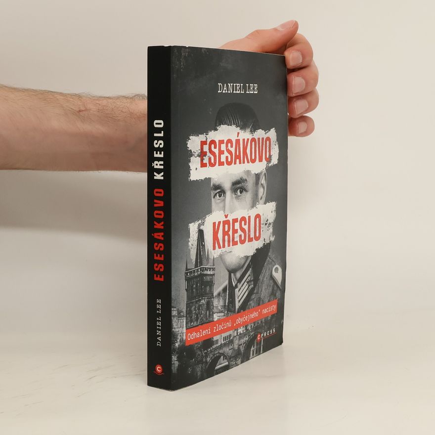 Daniel Lee Esesákovo křeslo - Odhalení skrytého života nacisty