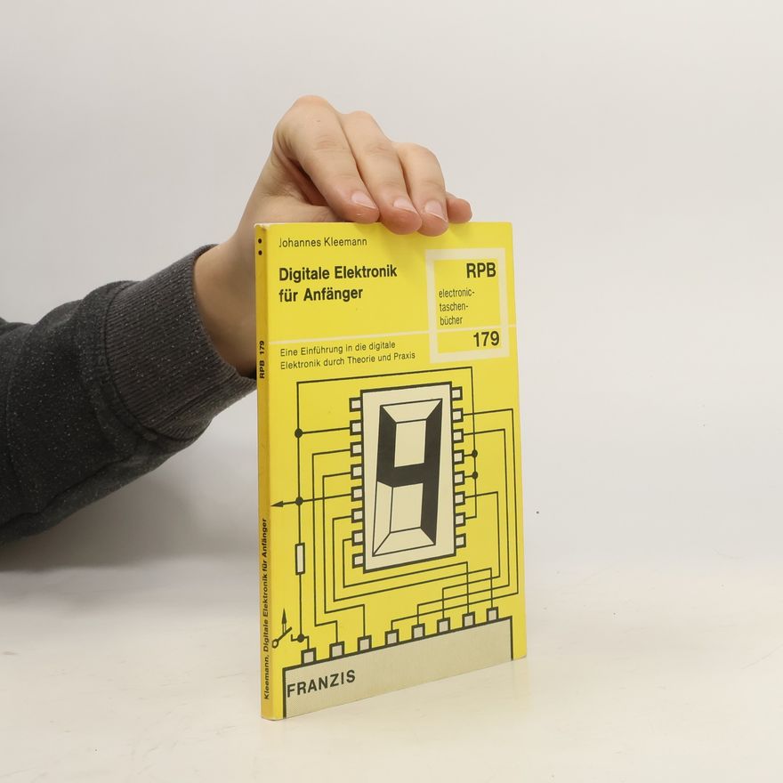 Johannes Kleemann Digitale Elektronik für Anfänger