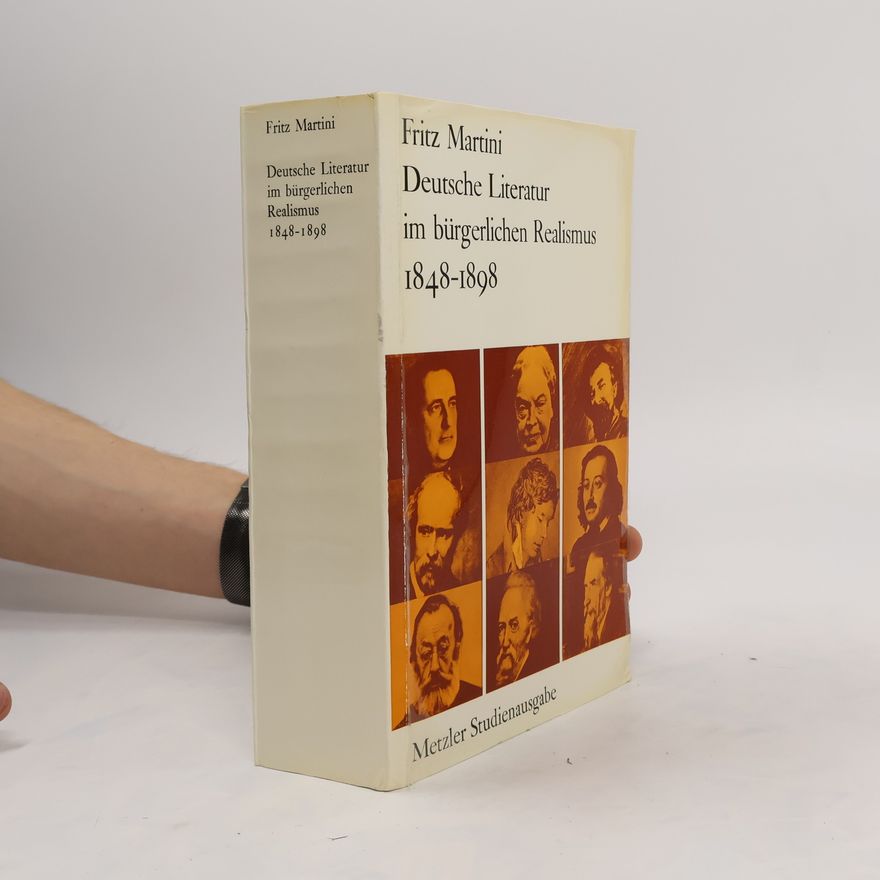 Fritz Martini Deutsche Literatur im bürgerlichen Realismus 1848 - 1898