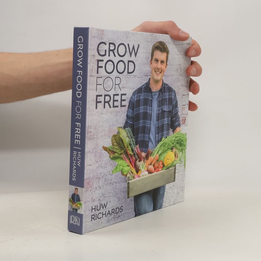 Huw Richards Grow Food for Free