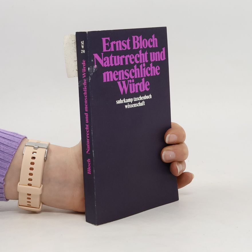 Ernst Bloch Naturrecht und menschliche Würde