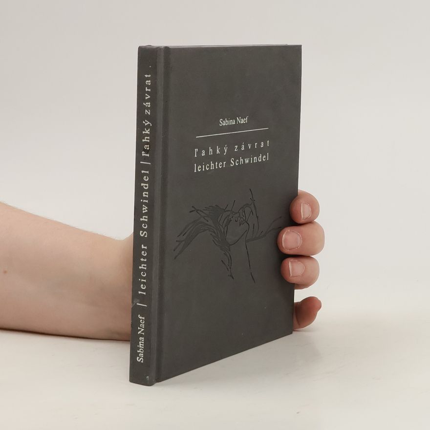 Sabina Naef L'akhý závrat/Leichter Schwindel