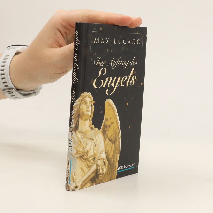 Max Lucado Der Auftrag des Engels