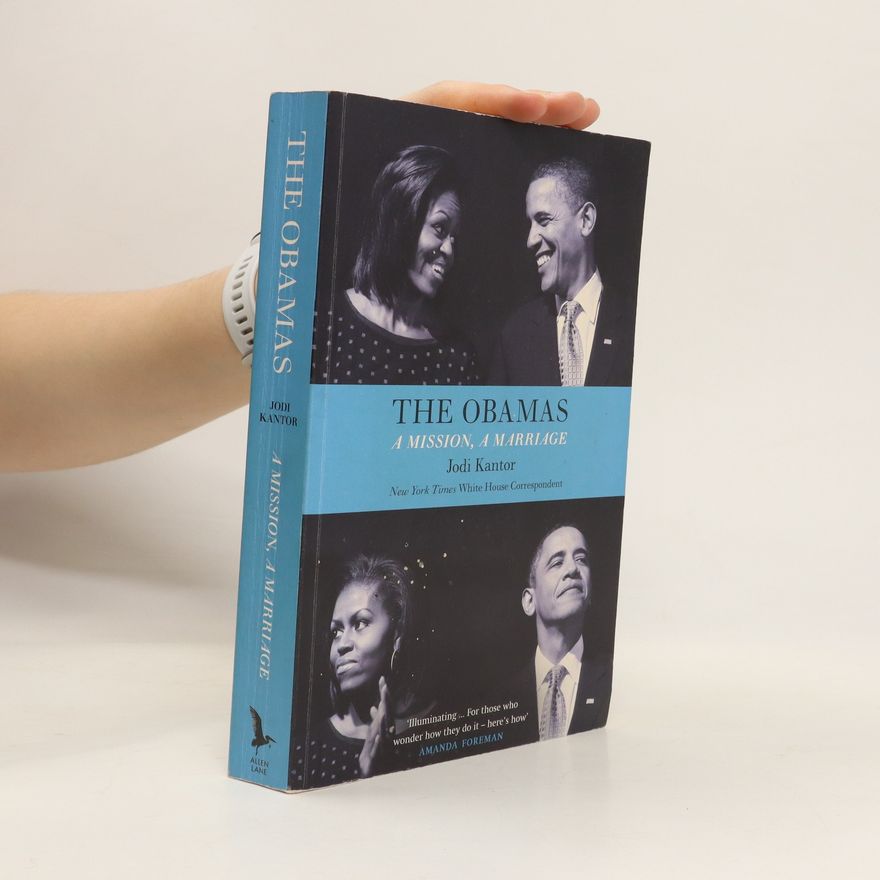 Jodi Kantor The Obamas