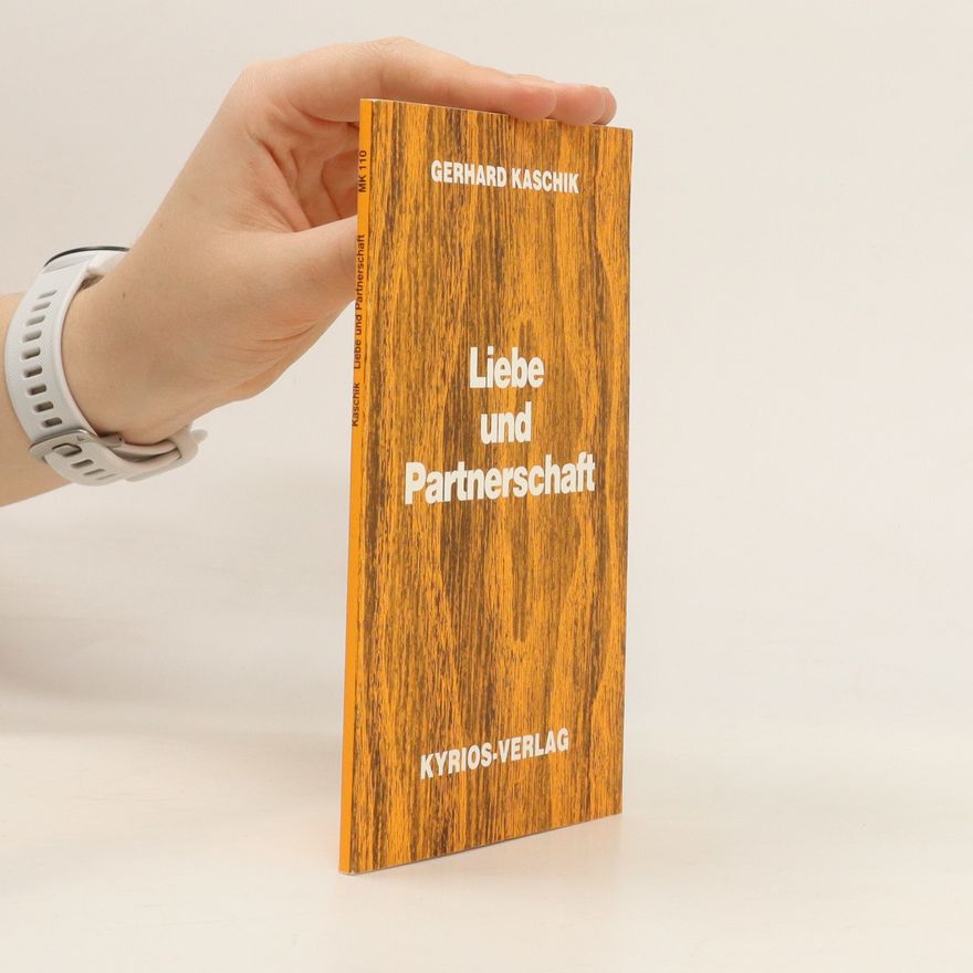 Gerhard Kaschik Liebe und Partnerschaft