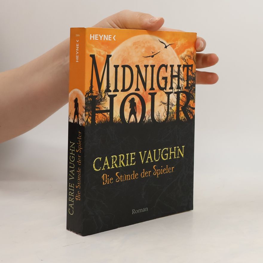 Carrie Vaughn Midnight Hour - Die Stunde der Spieler. Midnight Hour 5