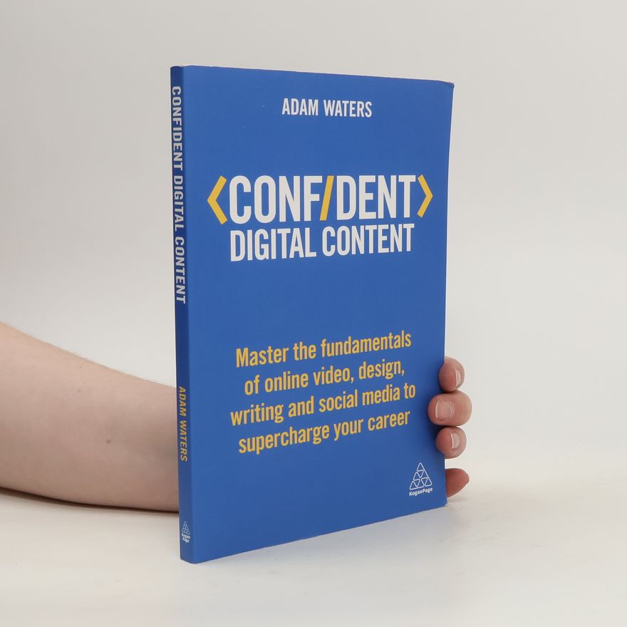 Adam Waters Confident Digital Content