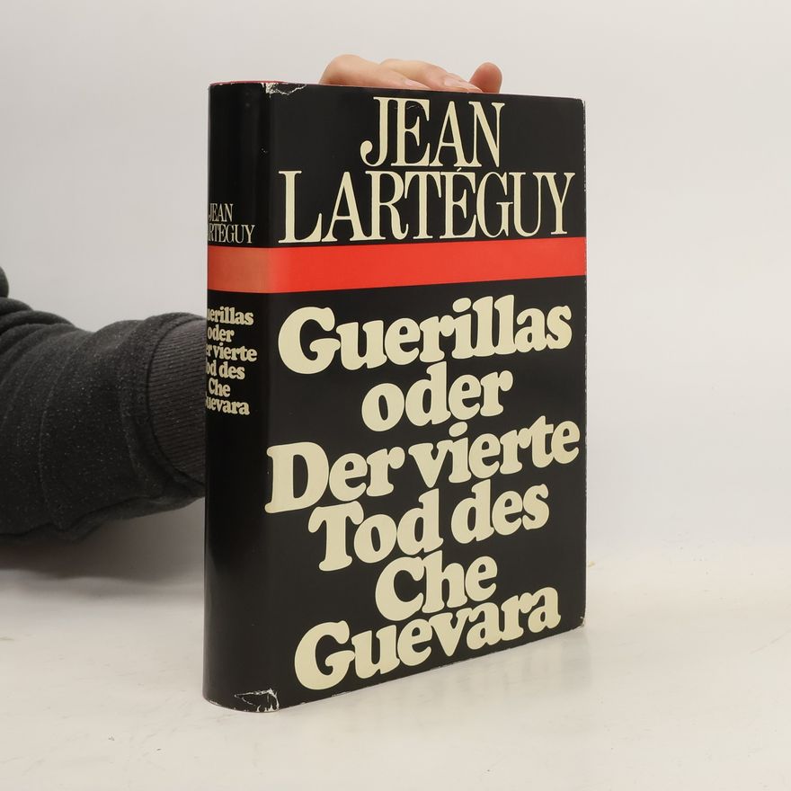 Jean Lartéguy Guerillas oder Der vierte Tod des Che Guevara