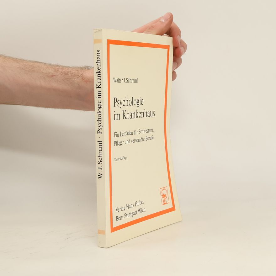 Walter J. Schraml Psychologie im Krankenhaus