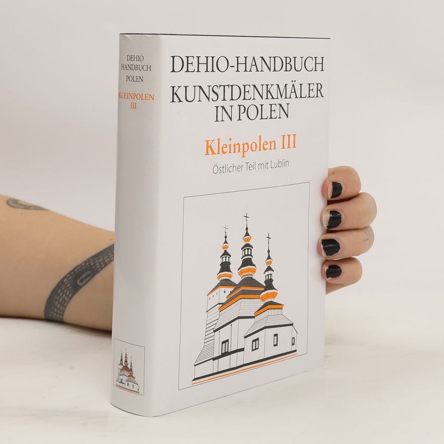 Wojciech Bałus Dehio-Handbuch Kunstdenkmäler in Polen: Kleinpolen. Band III