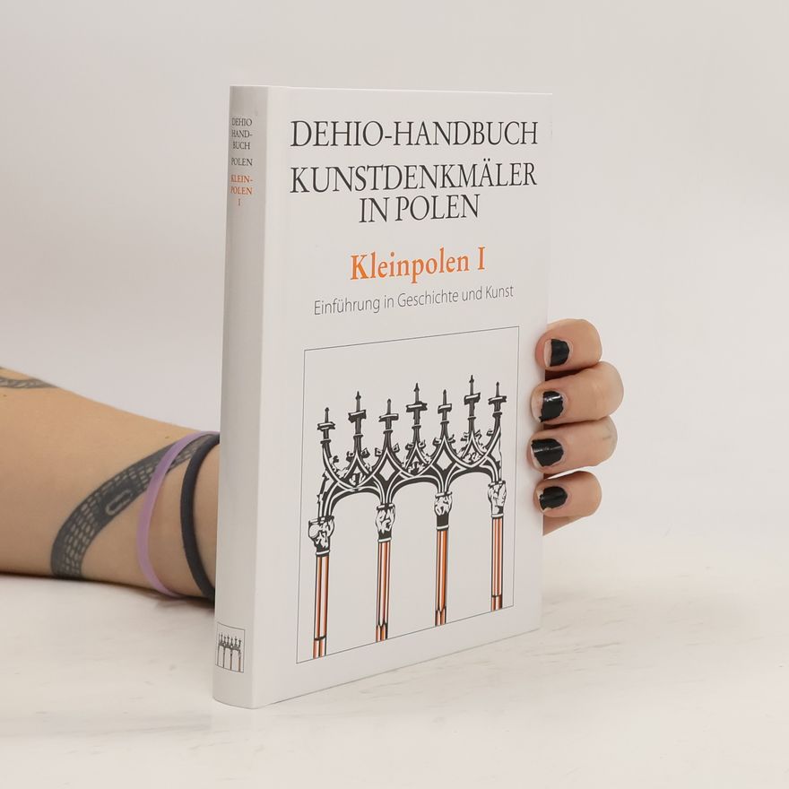 Wojciech Bałus Dehio-Handbuch Kunstdenkmäler in Polen: Kleinpolen. Band I
