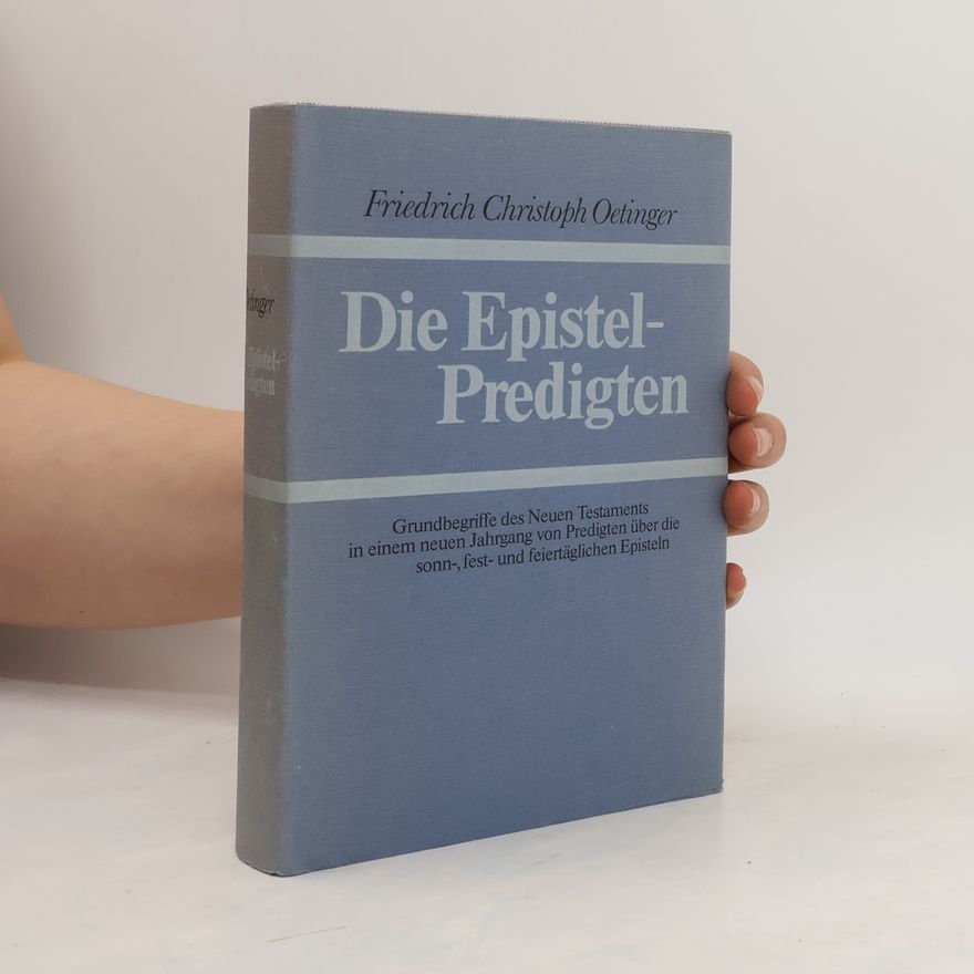 Friedrich Christoph Oetinger Die Epistelpredigten