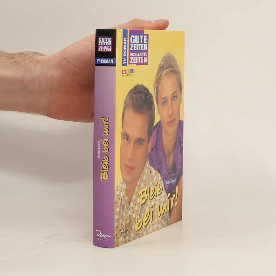 Autorenkollektiv Gute Zeiten, schlechte Zeiten. Bleib bei mir!