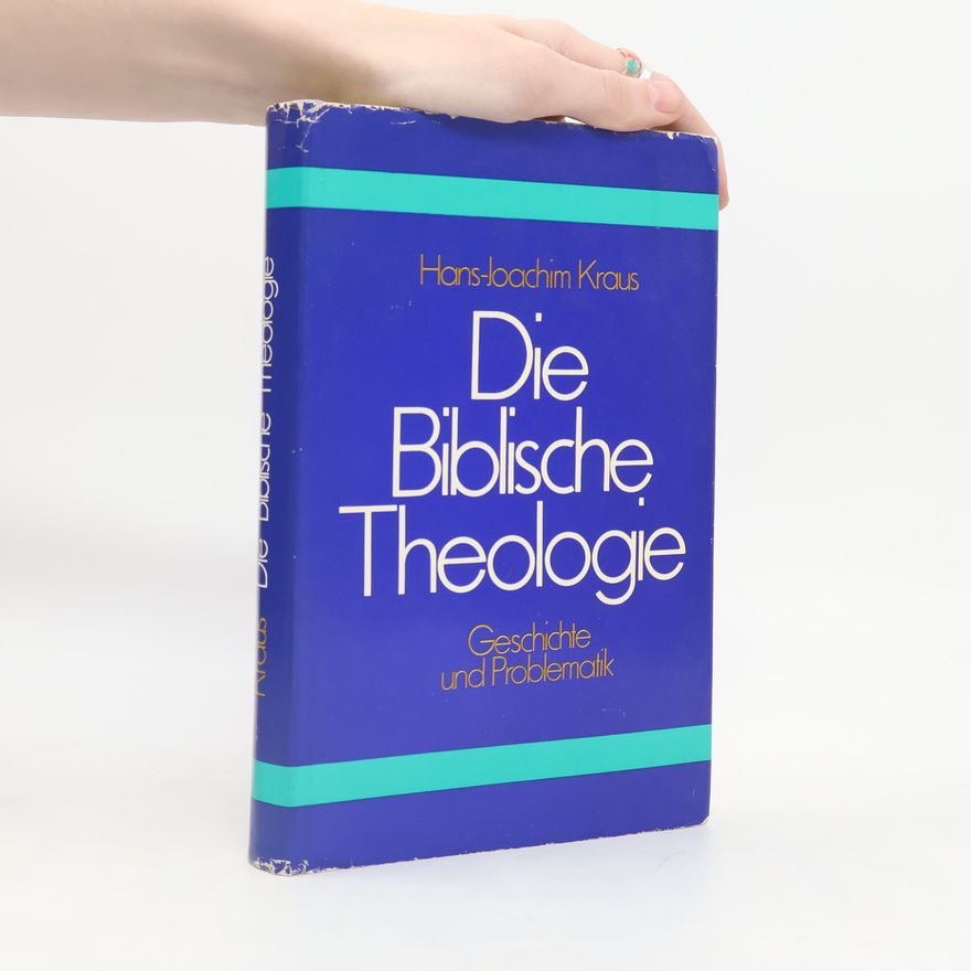 Hans-Joachim Kraus Die Biblische Theologie