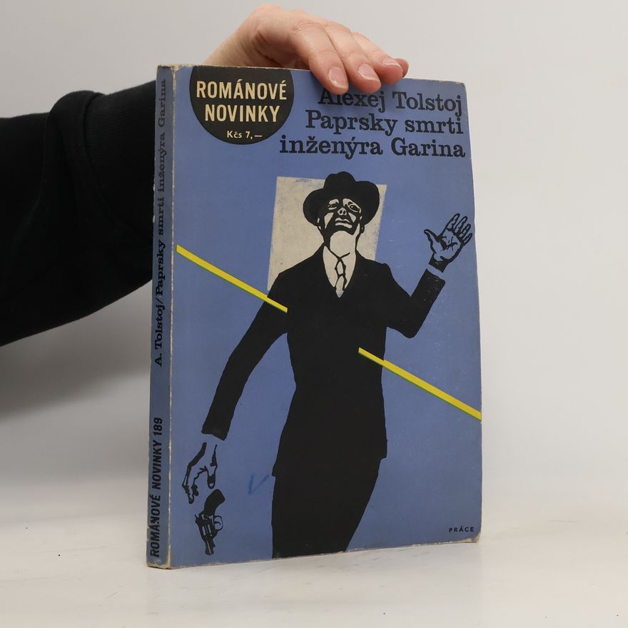 Aleksey Tolstoy Paprsky smrti inženýra Garina